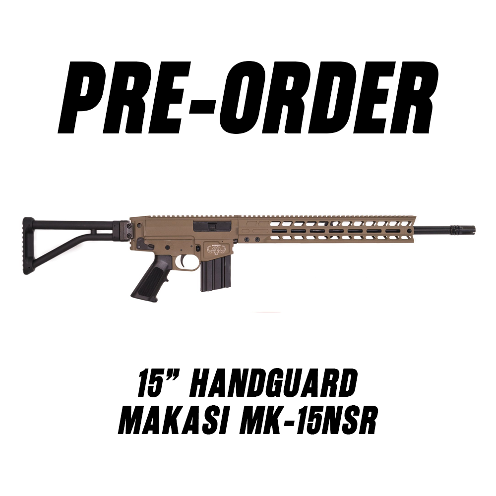 MAKASI MK-15 RIFLE MK-15NSR FDE 5.56 18.6″ BARREL, 15" HANGUARD - FULL RETAIL PRICE: $2399.00 , DEPOSIT NON-REFUNDABLE