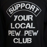 "Support Your Local Pew Pew Club" Short Sleeve T-Shirt