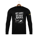 “HEY GARY GO KICK ROCKS” BLACK T-SHIRT & LONG SLEEVE - MULTIPLE SIZES AVAILABLE