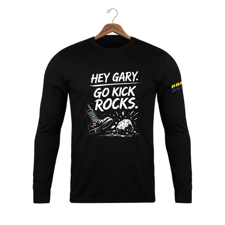 T-SHIRT NOIR & MANCHES LONGUES “HEY GARY GO KICK ROCKS” – DISPONIBLE EN PLUSIEURS GRANDEURS
